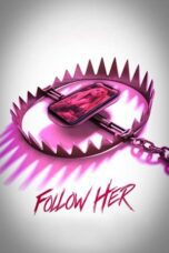 Follow Her (2023)